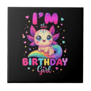 I'm The Birthday Girl Axolotl Tile