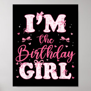 Im The Birthday Girl Coquette Bow Birthday Family Poster