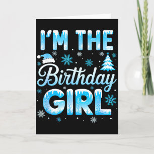 Im The Birthday Girl Snowflakes Winter 1st Birthda Card