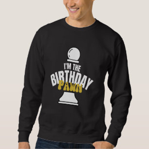 I'm the Birthday Pawn Chess Lover Squad Kids young Sweatshirt
