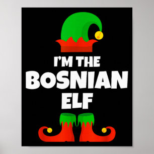 I'm The Bosnian Elf Family Pajama Christmas Funny  Poster