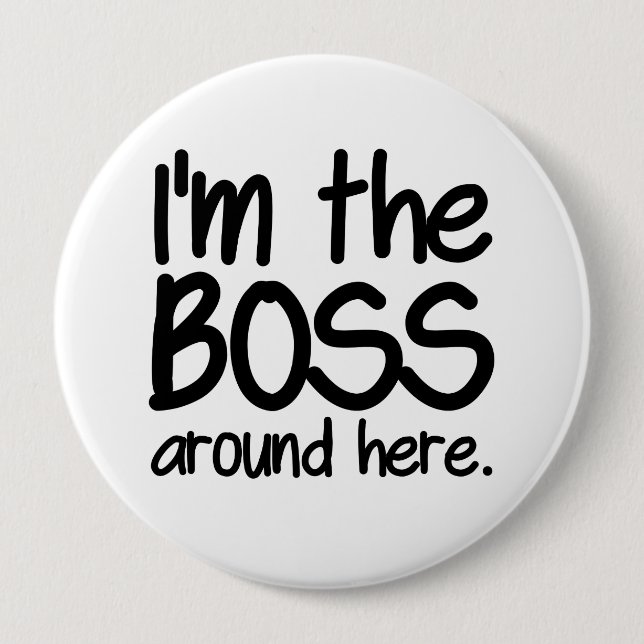 I'm the boss 10 cm round badge (Front)