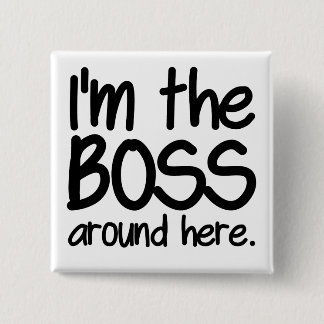 I'm the boss 15 cm square badge