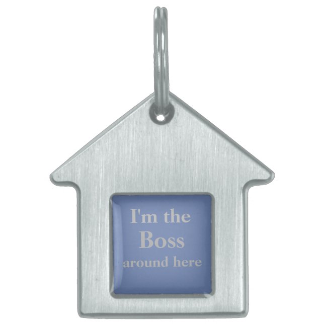 I'm the boss around here pet tag (Front)