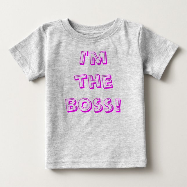 I'm the boss! baby T-Shirt (Front)