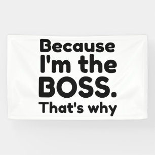 I'm the boss banner