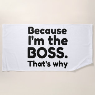I'm the boss beach towel