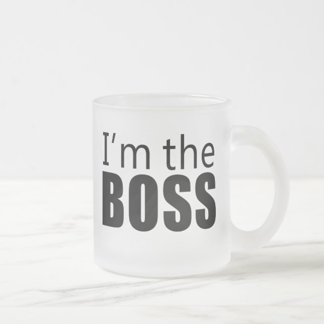 Im the Boss Frosted Glass Coffee Mug (Right)