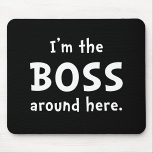 Im The Boss Mouse Mat