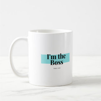 I'm the Boss Mug