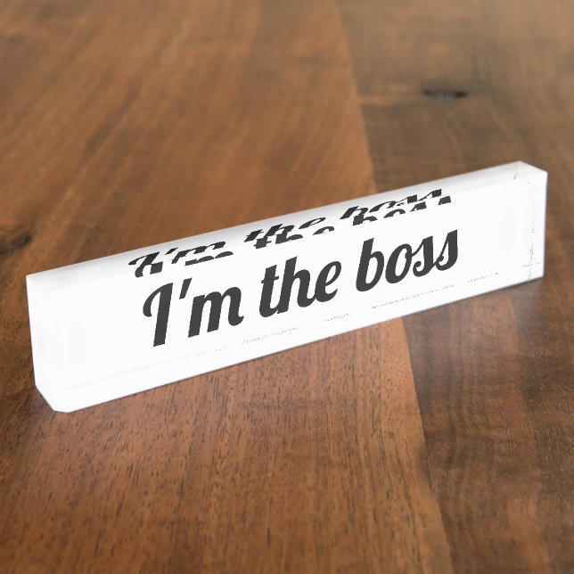 I'm the Boss Name Plate (Side)