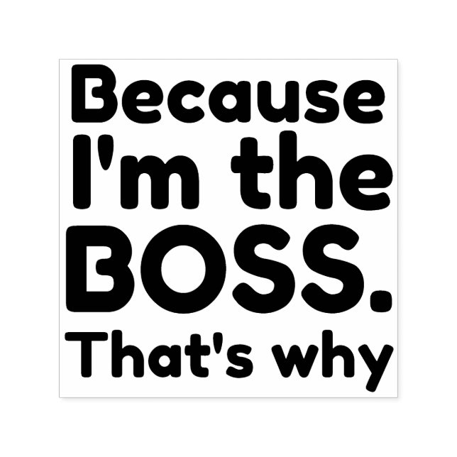 I'm the boss self-inking stamp (Design)