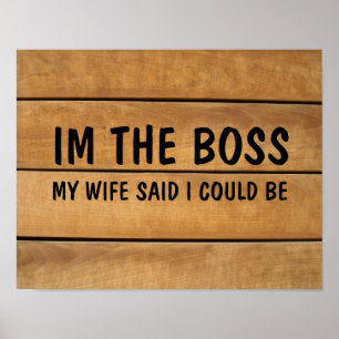 I'M THE BOSS, WIFE SAID I COULD BE, RUSTIC SIGNS