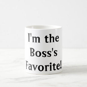 I'M THE BOSS'S FAVORITE mug