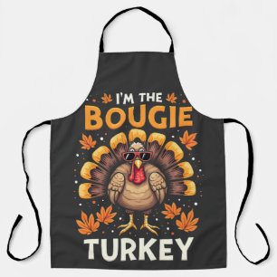 I'm the Bougie Turkey Funny Thanksgiving Sassy Apron