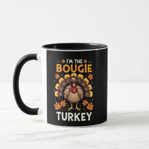 I'm the Bougie Turkey Funny Thanksgiving Sassy  Mug