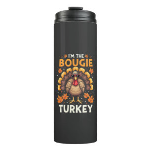 I'm the Bougie Turkey Funny Thanksgiving Sassy  Thermal Tumbler