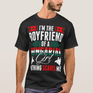 Im The Boyfriend Of A Hungarian Girl Tshirt