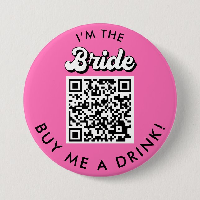 I'm The Bride Buy Me A Drink QR Code Button (Front)