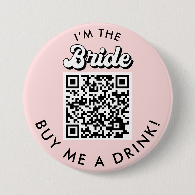 I'm The Bride Buy Me A Drink QR Code Button (Front)