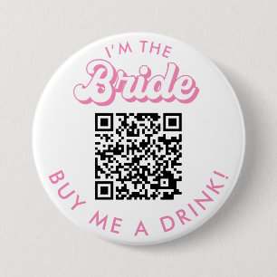 I'm The Bride Buy Me A Drink QR Code Button