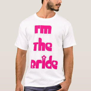 I'm the Bride T-Shirt