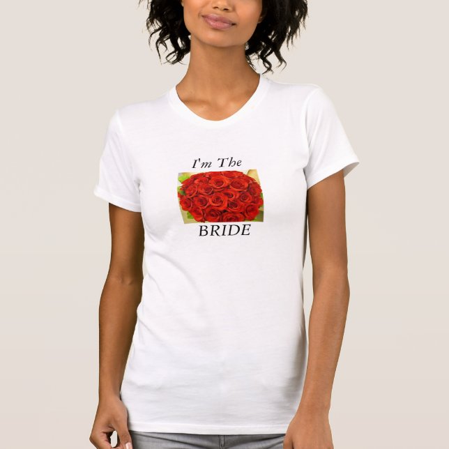 I'm The Bride T-Shirt (Front)