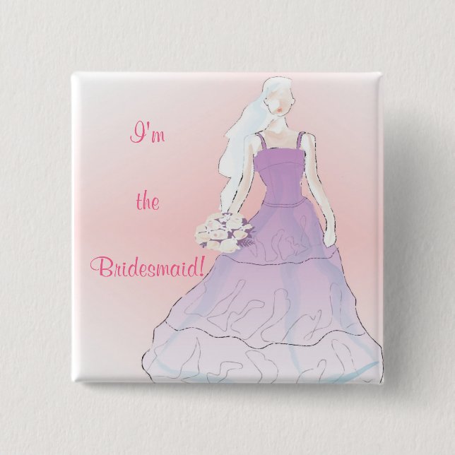 I'm the Bridesmaid Button (Front)