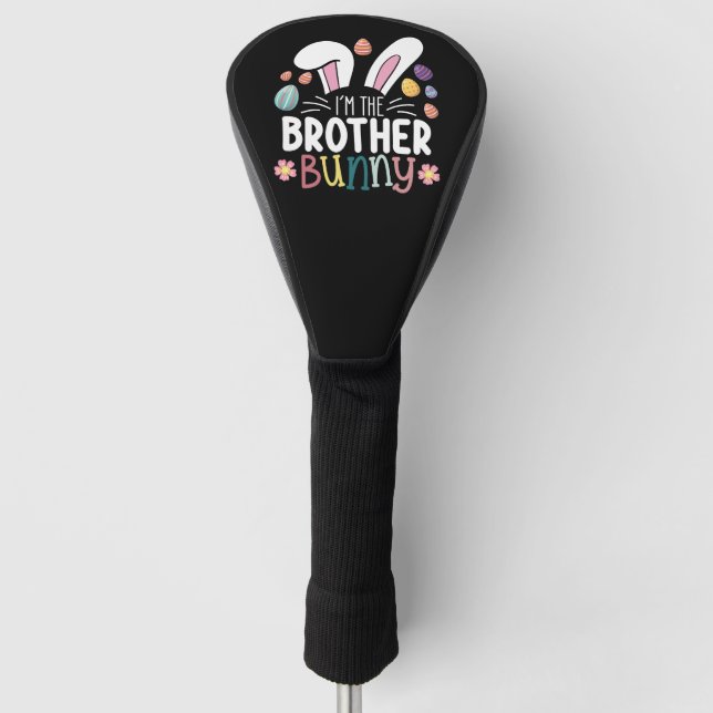 I'm The Brother Bunny Easter Family Matching Golf Head Cover (Front)