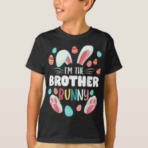 I'm The Brother Bunny Matching Family Easter Party T-Shirt