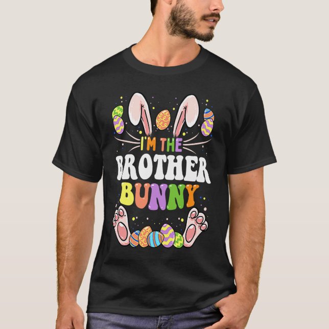 I'm The Brother Bunny Matching Family Easter Party T-Shirt (Front)