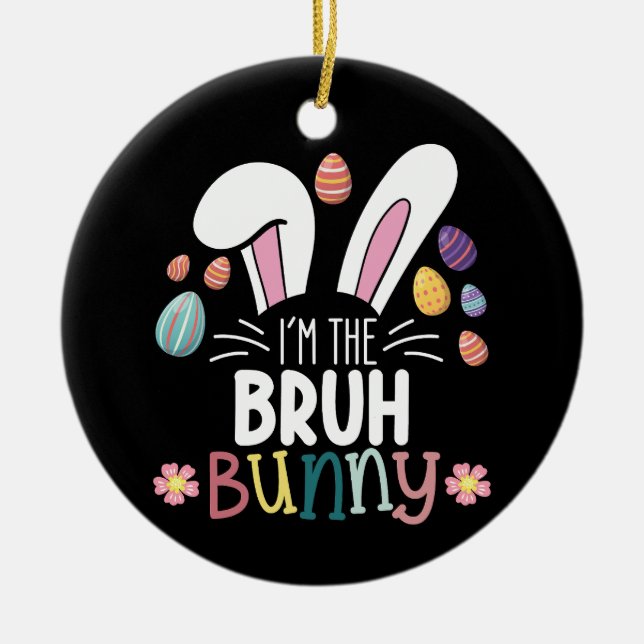 I'm The Bruh Bunny Easter Matching Ceramic Tree Decoration (Front)