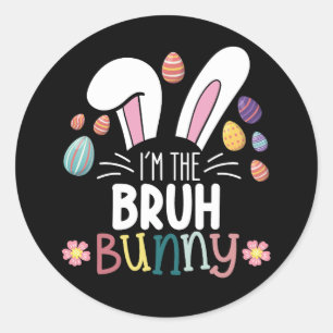 I'm The Bruh Bunny Easter Matching Classic Round Sticker