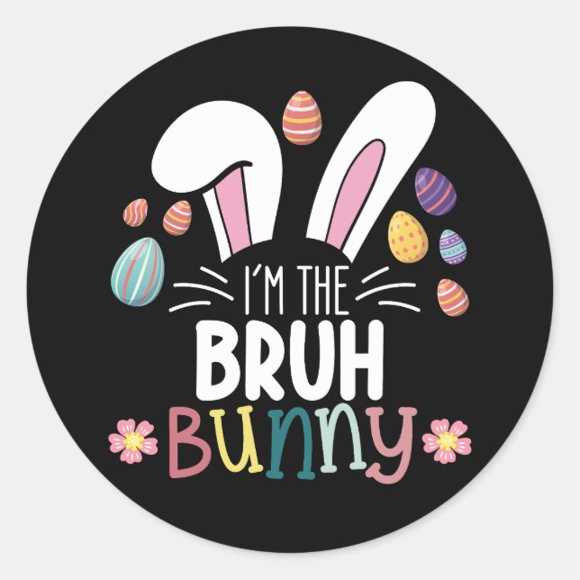 I'm The Bruh Bunny Easter Matching Classic Round Sticker (Front)