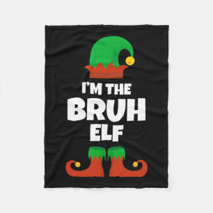 I'm The Bruh Elf Family Pajama Christmas Funny Fleece Blanket