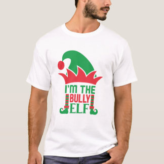 I'm The Bully Elf Funny Elf Christmas T-Shirt