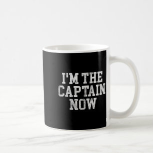 I'm The Captain Now Funny Boat Captain Team Leader Coffee Mug