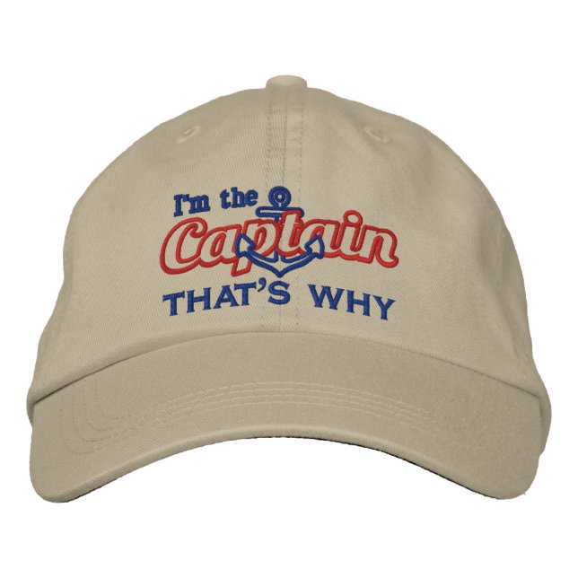 I'm the Captain that's why Humourous Embroidered Hat (Front)