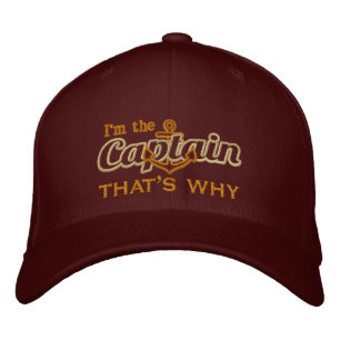 I'm the Captain that's why Humourous Embroidered Hat