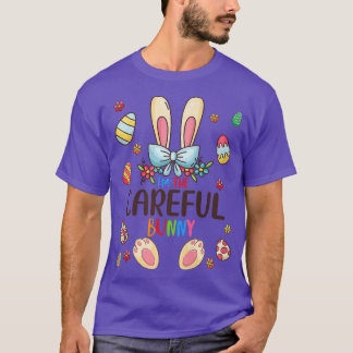 I'm The Careful Bunny Easter Day Matching Family E T-Shirt
