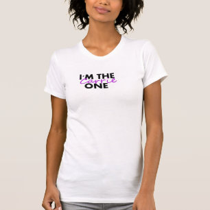 I'm The Carrie One T-Shirt