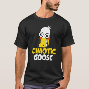 I'm The Chaotic Goose Bird Animal Goose   T-Shirt