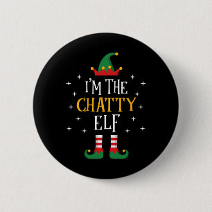I'm The Chatty Elf T Shirt Funny Xmas Gift Family 6 Cm Round Badge