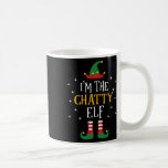 I'm The Chatty Elf T Shirt Funny Xmas Gift Family  Coffee Mug<br><div class="desc">I'm The Chatty Elf T Shirt Funny Xmas Gift Family Group</div>