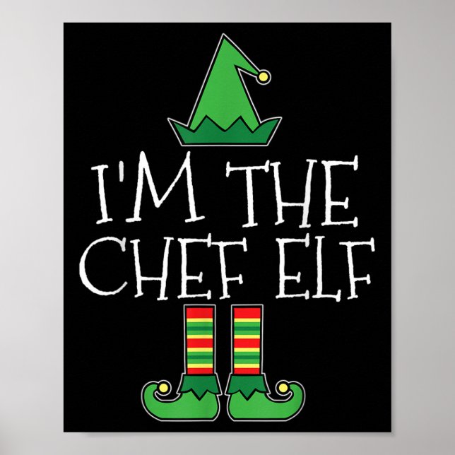 I'm The Chef Elf Matching Family Group Christmas T Poster (Front)
