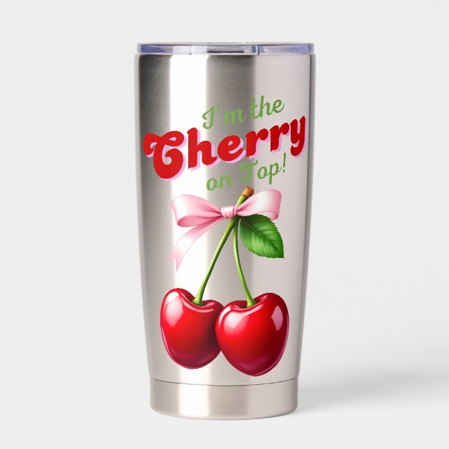 I'm the Cherry on Top cherry with pink ribbon Insulated Tumbler (Front)