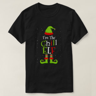I'm The Chill Elf Family Matching Funny Christmas  T-Shirt