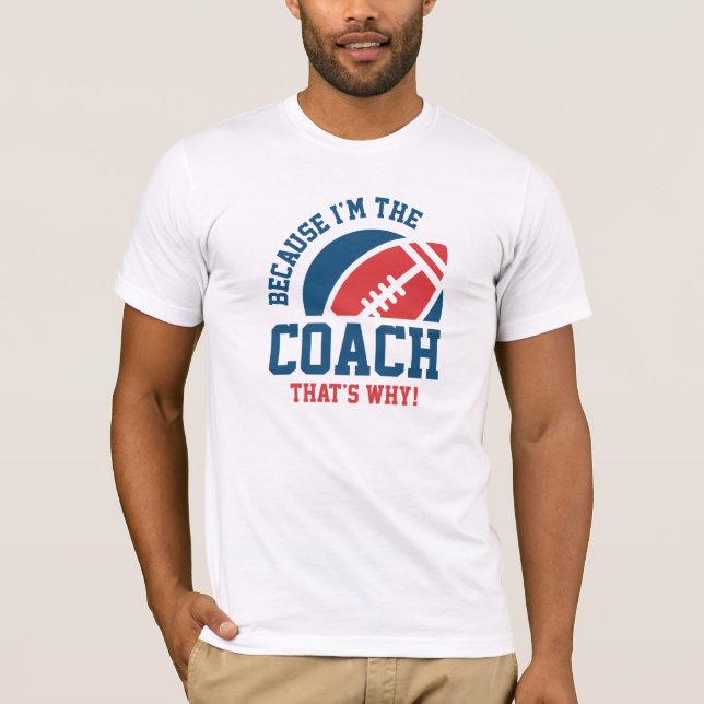 I'm The Coach T-Shirt (Front)