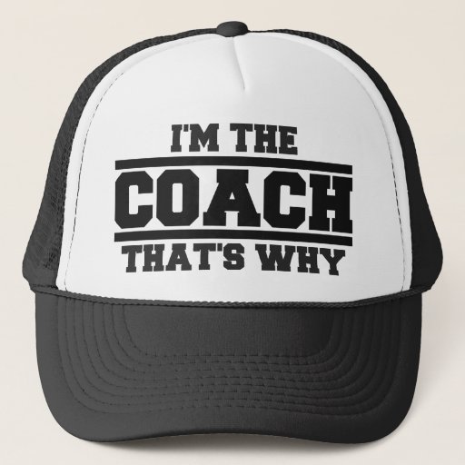 Image of I'm The COACH That's Why Hat (black)