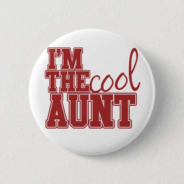 Im the cool aunt 6 cm round badge (Front)